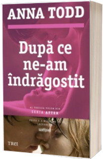 Dupa ce ne-am indragostit Dupa ce ne-am indragostit