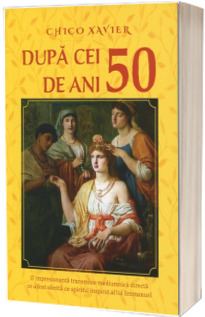 Dupa cei 50 de ani. Episoade din istoria crestinismului din secolul al II-lea