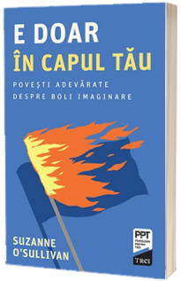 E doar in capul tau