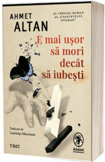 E mai usor sa mori decat sa iubesti E mai usor sa mori decat sa iubesti