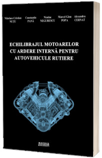 Echilibrajul motoarelor cu ardere interna pentru autovehicule rutiere