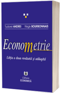 Econometrie. Editia a II-a, revazuta si adaugita