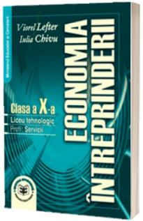 Economia intreprinderii, pentru clasa a X-a