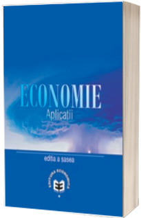 Economie. Aplicatii, editia a VI-a