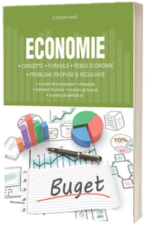 Economie. Concepte, formule, rebus economic, probleme propuse si rezolvate