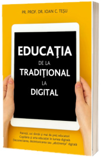 Educatia – de la traditional la digital