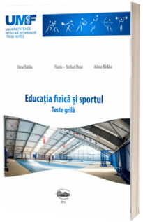 Educatia fizica si sportul. Teste grila