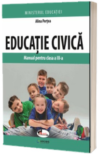 Educatie civica. Manual pentru clasa a III-a