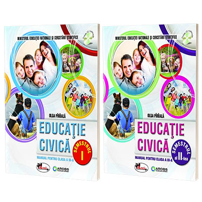 Educatie civica, manual pentru clasa a III-a, Semestrul I si Semestrul II (Olga Piriiala) -Fara CD-uri, nota editurii.