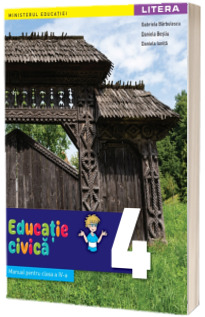 Educatie civica. Manual pentru clasa a IV-a (Gabriela Barbulescu, Daniela Besliu si Daniela Ionita)