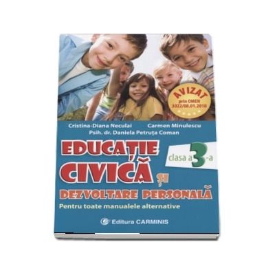 Educatie civica si dezvoltare personala pentru clasa a III-a. Pentru toate manualele alternative - Cristina-Diana Neculai
