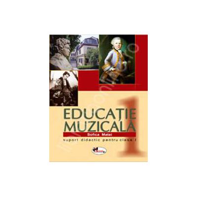Educatie muzicala. Suport didactic pentru clasa I