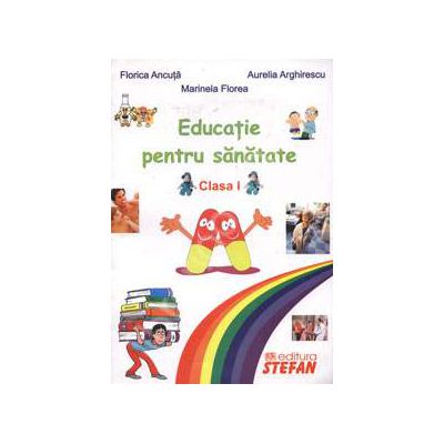 Educatie pentru sanatate clasa I