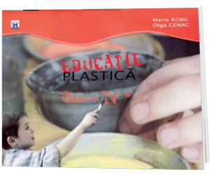 Educatie plastica. Clasa IV