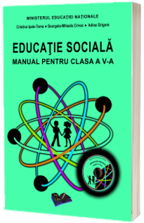 Educatie sociala - Manual pentru clasa a V-a - Cristina Ipate-Toma