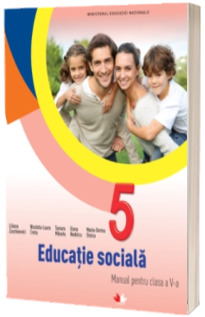Educatie sociala, manual pentru clasa a V-a - Liliana Zascheievici