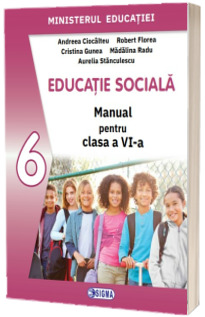 Educatie sociala. Manual pentru clasa a VI-a