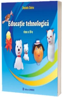 Educatie tehnologica clasa a-IV-a