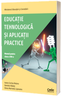 Educatie tehnologica si aplicatii practice. Manual pentru clasa a VIII-a