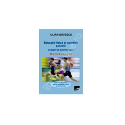 Educatie fizica si sportiva scolara - culegere de exercitii