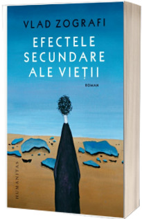 Efectele secundare ale vietii - Vlad Zografi