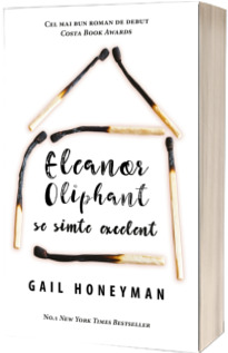 Eleanor Oliphant se simte excelent - Gail Honeyman