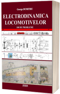 Electrodinamica locomotivelor - 100 de probleme