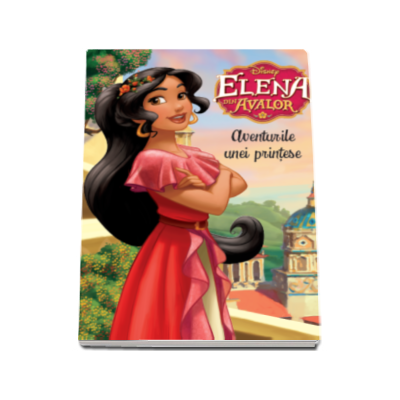 Elena din Avalor - Aventurile unei printese