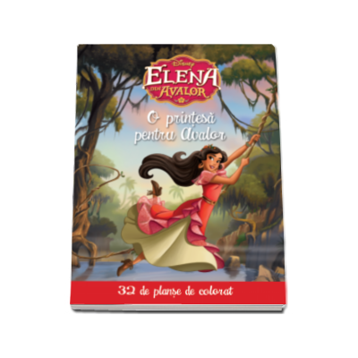 Elena din Avalor. O printesa pentru Avalor - 32 de planse de colorat