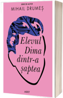 Elevul Dima dintr-a saptea (paperback)