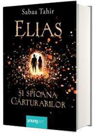 Elias si spioana carturarilor - Sabaa Tahir (Editia Hardcover)