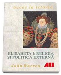 Elisabeta I: religia si politica externa