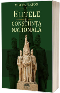 Elitele si constiinta nationala Elitele si constiinta nationala