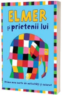 Elmer si prietenii lui - Prima mea carte de activitati si colorat