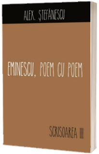 Eminescu, Poem cu poem - Scrisoarea a III-a