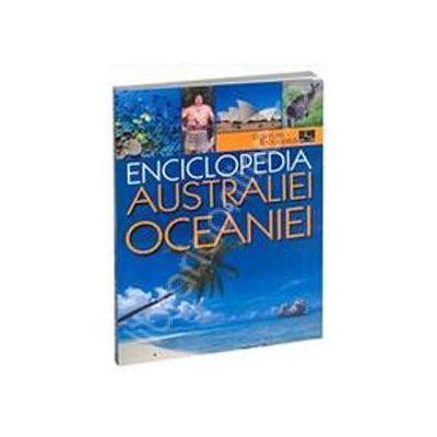 Enciclopedia Australiei si Oceaniei