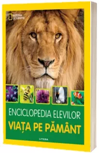 Enciclopedia elevilor. Viata pe Pamant Enciclopedia elevilor. Viata pe Pamant