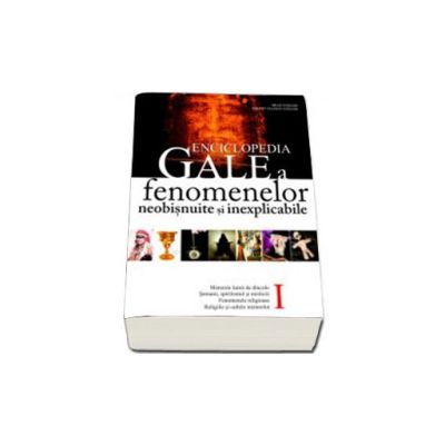 Enciclopedia Gale a fenomenelor neobisnuite si inexplicabile