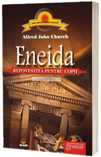 Eneida (repovestita pentru copii) - Church Alfred John