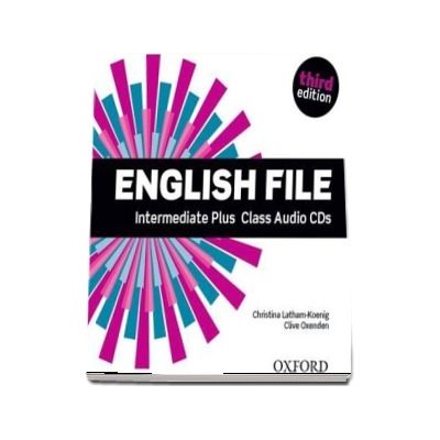 English File third edition: Intermediate Plus: Class Audio CDs : The best way to get your students talking