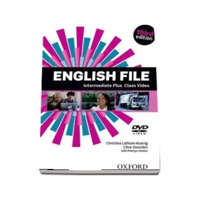 English File third edition: Intermediate Plus: Class DVD : The best way to get your students talking