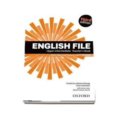 English File third edition: Upper-intermediate: Teachers Book with Test and Assessment CD-ROM