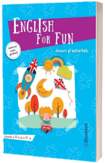 English for fun - Jocuri si activitati clasele a III-a si a IV-a (Editie ilustrata)