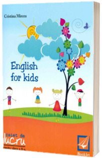 English for kids Caiet de lucru clasa pentru clasa a II-a (Cristina Mircea)