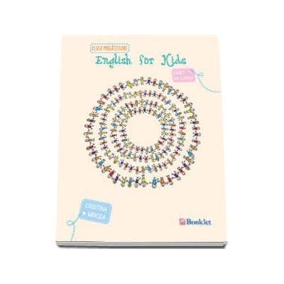 English for kids Caiet de lucru clasa pentru clasa pregatitoare (Cristina Mircea) - Editie 2015