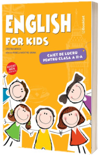English for kids, caiet de lucru pentru clasa a II-a, editia a V-a