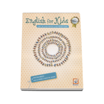 English for kids. Caiet de lucru, pentru clasa pregatitoare English for kids. Caiet de lucru, pentru clasa pregatitoare