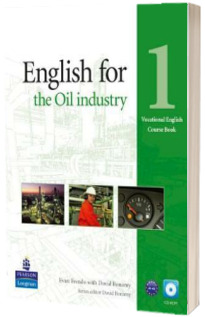 English for the Oil Industry level 1. Vocational English Coursebook with Cd pack English for the Oil Industry level 1. Vocational English Coursebook with Cd pack