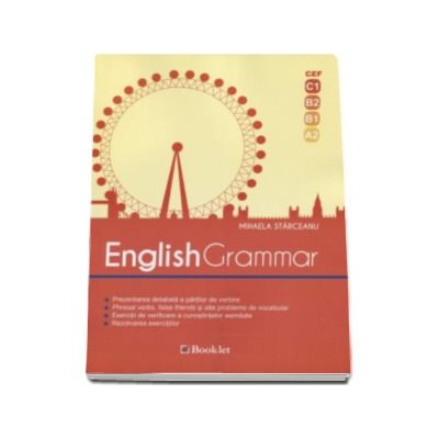 English Grammar (CEF, C1, B2, B1, A2) - Mihaela Starceanu