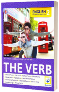English Grammar Practice 2 The Verb - Laura Anton (Editie 2017)